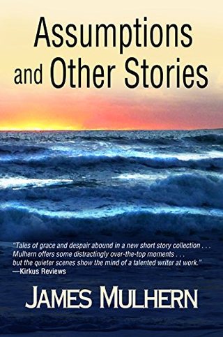 Cover of Assumptions and Other Stories by James Mulhern